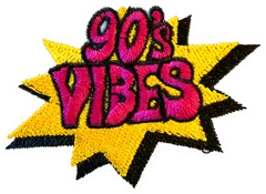 90's Vibes